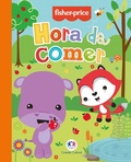 Cover: Fisher-Price - Hora de comer - Ciranda Cultural