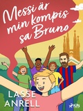 Cover: Messi &auml;r min kompis, sa Bruno - Saga Egmont