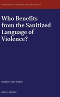 Cover: Who Benefits from the Sanitized Language of Violence? - Martinus Nijhoff