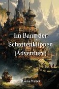 Cover: Im Bann der Schattenklippen (Adventure) - Hanna Weber