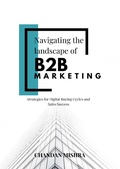 Cover: Navigating the Landscape of B2B Marketing - Chandan