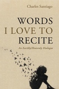 Cover: Words I Love to Recite - Wipf and Stock Publishers
