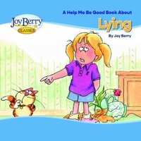 Enlarge image Cover: Help Me Be Good Book about Lying - Joy Berry Enterprises Inc