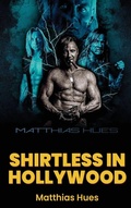 Cover: Shirtless in Hollywood (hardback) - BEARMANOR MEDIA