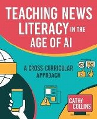 Enlarge image Cover: Teaching News Literacy in the Age of AI - International Society for Technology in Education