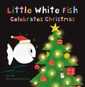 Cover: Little White Fish Celebrates Christmas - Clavis Publishing