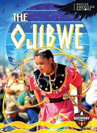Enlarge image Cover: The Ojibwe - Blastoff! Discovery
