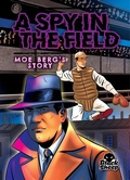 Cover: A Spy in the Field: Moe Berg's Story - Black Sheep