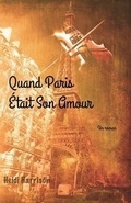 Cover: Quand Paris &Eacute;tait Son Amour - Emerald House Publishing