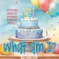Cover: What Am I? Birthday - Shana Gorian