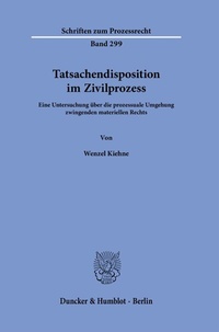 Abbildung von: Tatsachendisposition im Zivilprozess. - Duncker & Humblot
