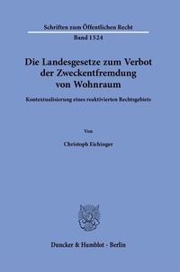 Abbildung von: Die Landesgesetze zum Verbot der Zweckentfremdung von Wohnraum. - Duncker & Humblot