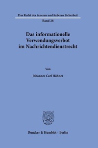 Abbildung von: Das informationelle Verwendungsverbot im Nachrichtendienstrecht. - Duncker & Humblot