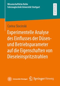 Abbildung von: Experimentelle Analyse des Einflusses der Düsen- und Betriebsparameter auf die Eigenschaften von Dieseleinspritzstrahlen - Springer Vieweg