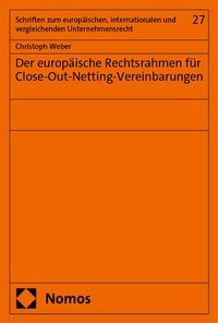 Abbildung von: Der europäische Rechtsrahmen für Close-Out-Netting-Vereinbarungen - Nomos