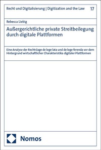 Abbildung von: Außergerichtliche private Streitbeilegung durch digitale Plattformen - Nomos