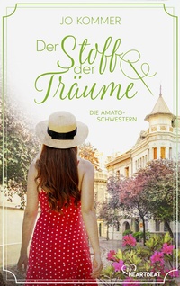 Abbildung von: Die Amato-Schwestern: Der Stoff der Träume - beHEARTBEAT