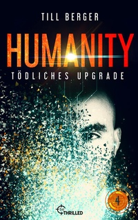Abbildung von: Humanity: Tödliches Upgrade - Folge 4 - beTHRILLED