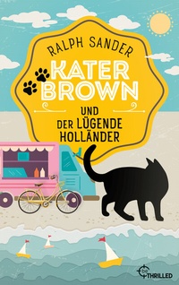 Abbildung von: Kater Brown und der lügende Holländer - beTHRILLED