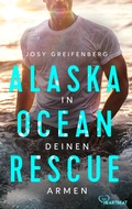 Cover: Alaska Ocean Rescue - In deinen Armen - beHEARTBEAT