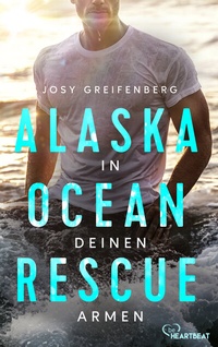 Abbildung von: Alaska Ocean Rescue - In deinen Armen - beHEARTBEAT