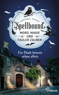 Abbildung von: Spellbound - Ein Fluch kommt selten allein - beTHRILLED