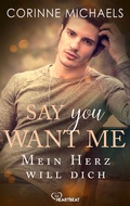 Cover: Say you want me - Mein Herz will dich - beHEARTBEAT