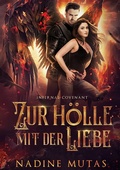 Cover: Infernal Covenant: Zur H&ouml;lle mit der Liebe - tolino media