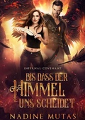 Cover: Infernal Covenant: Bis dass der Himmel uns scheidet - Tolino Media