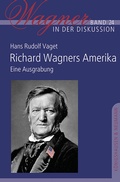 Cover: Richard Wagners Amerika - K&ouml;nigshausen & Neumann