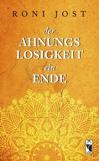 Abbildung von: Der Ahnungslosigkeit ein Ende - Frieling & Huffmann