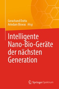Abbildung von: Intelligente Nano-Bio-Geräte der nächsten Generation - Springer Spektrum