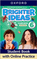 Cover: Brighter Ideas: Level 6: Class Book with Online Practice - Oxford University Press