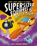 Cover: Supersized Squirrel and the Big Stink - Oxford University Press