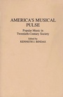 Cover: America's Musical Pulse - Praeger Publishers Inc