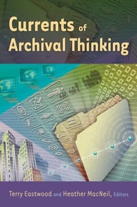 Abbildung von: Currents of Archival Thinking - Libraries Unlimited Inc