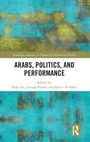 Cover: Arabs, Politics, and Performance - Routledge