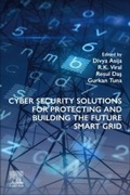 Cover: Cyber Security Solutions for Protecting and Building the Future Smart Grid - Elsevier