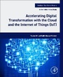 Cover: Accelerating Digital Transformation with the Cloud and the Internet of Things (IoT) - Academic Press