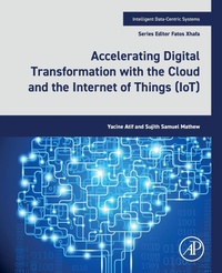 Abbildung von: Accelerating Digital Transformation with the Cloud and the Internet of Things (IoT) - Academic Press