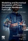 Cover: Modeling and Numerical Simulation of Proton Exchange Membrane Fuel Cells - Elsevier