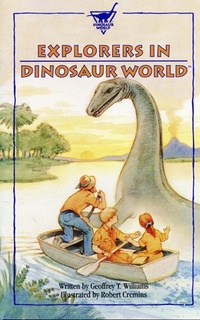 Enlarge image Cover: Explorers in Dinosaur World - Geoffrey T Williams