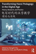 Cover: Transforming Hanzi Pedagogy in the Digital Age: Theory, Research, and Practice - Routledge