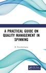 Cover: A Practical Guide on Quality Management in Spinning - CRC Press