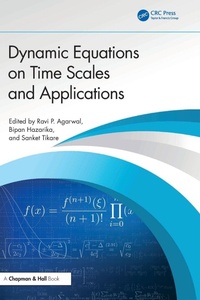 Enlarge image Cover: Dynamic Equations on Time Scales and Applications - Chapman & Hall/CRC