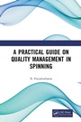 Cover: A Practical Guide on Quality Management in Spinning - CRC Press