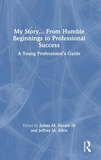 Abbildung von: My Story... From Humble Beginnings to Professional Success - Routledge