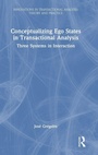 Cover: Conceptualizing Ego States in Transactional Analysis - Routledge