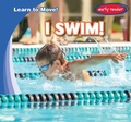 Cover: I Swim! - Gareth Stevens Publishing