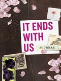 Cover: It Ends with Us: Journal (Officially Licensed) - Adams Media Corporation